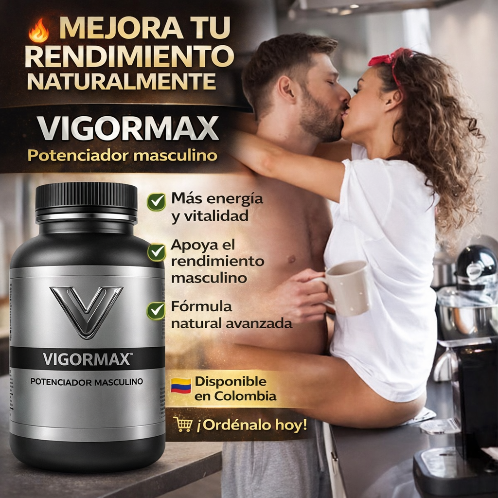 Vigor Max -🔥Vuelve a rendir como antes 🔥